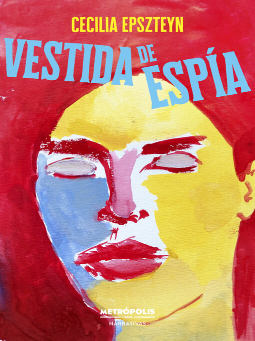 Title details for Vestida de espía by Cecilia Epszteyn - Available